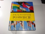 Przewodnik po świecie. Ilustrowana encyklopedia geograficzna Praca zbiorowa
