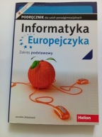 Informatyka Europejczyka Podręcznik dla szkół ponadgimnazjalnych Skłodowski