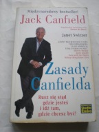 Zasady Canfielda Rusz się stąd gdzie jesteś i idź tam Jack Canfield