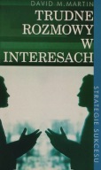 Trudne rozmowy w interesach David M. Martin
