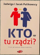 Kto tu rządzi? + DVD Jadwiga i Jacek Pulikowscy