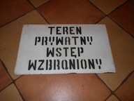 STARA MALOWANA MASYWNA TABLICA TEREN PRYWATNY WSTĘP WZBRONIONY