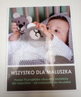 Wszystko dla maluszka Praca zbiorowa