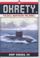Okręty Polskiej Marynarki Wojennej 21 ORP Orzeł III