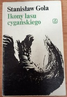 Ikony lasu cygańskiego Stanisław Gola