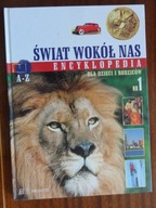 ŚWIAT WOKÓŁ NAS ENCYKLOPEDIA DLA DZIECI NR 1