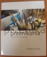Ełk. Przenikania. Twórczość Wandy Sadowskiej