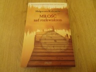 "Miłość nad rozlewiskiem" Małgorzata Kalicińska