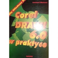 COREL DRAW 6.0 W PRAKTYCE Matzner ksiazka