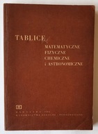 Tablice matematyczne, fizyczne, chemiczne i astronomiczne