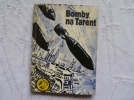 ATAK NA BAZĘ FLOTY WŁOSKIEJ W TARENCIE Bomby na