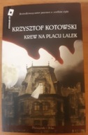 Krew na placu lalek Krzysztof Kotowski