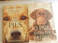 Byl sobie pies O psie który dał słowo Bruce Cameron