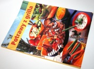 POTRAWY Z GRILLA CYKADA 2001 PRZEPISY I WSKAZÓWKI GRILLOWANIA