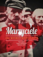 Marzyciele Nowakowski Legutko Szefer niepodległą