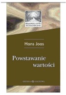 Powstawanie wartości Hans Joas