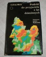 Podróż do przyjaciela z lat dziecinnych - A. Bitow