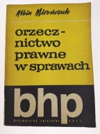 Orzecznictwo prawne w sprawach BHP Albin Mirończuk 1966