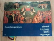 Słownik liturgiczny języka migowego Bogdan Szczepankowski język migowy