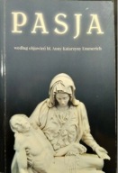 PASJA według objawień bł. Anny Emmerich