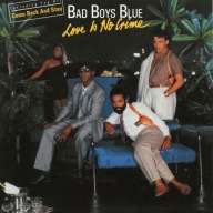 BAD BOYS BLUE - Love Is No Crime (album CD)