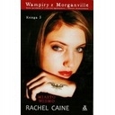 Wampiry z Morganville 5 Miasto widmo Rachel Caine