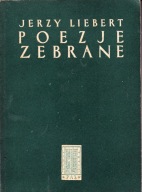 Poezje zebrane J. Liebert