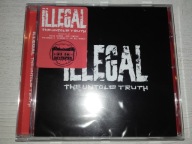 Illegal - The Untold Truth (RE 2024) FOLIA!!!