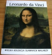 WIELKA KOLEKCJA SŁAWNYCH MALARZY LEONARDO DA VINCI 1452-1519