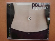 PoL0 – Pleasures