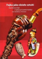 Fajka jako dzieło sztuki. Najciekawsze fajki z najlepszych polskich kolekcj