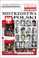Encyklopedia piłkarska Fuji tom 53 Biało-czerwoni 1945-1962 A. Gowarzewski