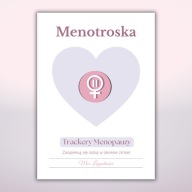 Menopauza- ZESTAW TRACKERÓW PDF do druku. Zadbaj o siebie w okresie zmian.
