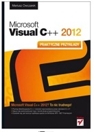 Microsoft Visual C++ 2012 Praktyczne przykłady Mariusz Owczarek
