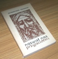 NAZWAŁ NAS PRZYJACIÓŁMI Ks. Franciszek Grudniok