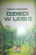Dzieci w lesie Danuta Wawiłow