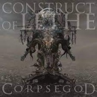 CONSTRUCT OF LETHE - CORPSEGOD /nowa