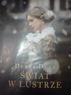 Świat w lustrze Debra Dean