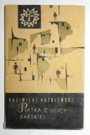 KAZIMIERZ KOŹNIEWSKI - PIĄTKA Z ULICY BARSKIEJ - DOBRY STAN