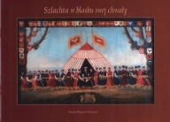 Szlachta w blasku chwały BROŃ STROJE PAS SŁUCKI