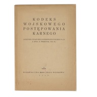 Kodeks wojskowego postępowania karnego 1949 rok Praca zbiorowa