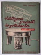 Budowa i obsługa elektrycznych grzejników do gotowania - Józef Domanus