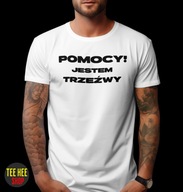KOSZULKA ŚMIESZNA POMOCY! JESTEM TRZEŹWY BIAŁA M