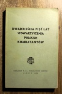Dwadzieścia pięć lat Stowarzyszenia Polskich Kombatantów