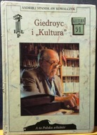 GIEDROYĆ i KULTURA, Andrzej Stanisław KOWALCZYK [A to Polska właśnie 1999]
