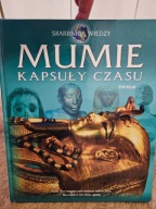 Książka Mumie kapsuły czasu Skarbnica wiedzy