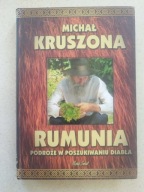 Michał Kruszona RUMUNIA Podróże w poszukiwaniu diabła