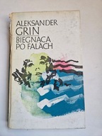 BIEGNĄCA PO FALACH Aleksander Grin