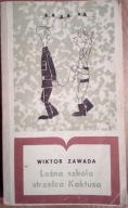 Leśna szkoła strzelca Kaktusa Wiktor Zawada