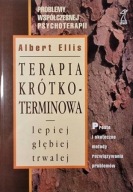 Terapia krótkoterminowa: lepiej, głębiej, dalej A.Ellis GWP UNIKAT